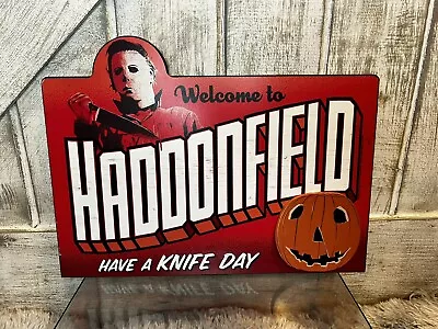 Halloween Michael Myers Welcome To Haddonfield Have A Knife Day Hanging Sign • $25.67