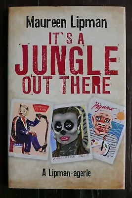 Maureen Lipman - It's A Jungle Out There Hardback W. Dust Jacket New 2016 • £8