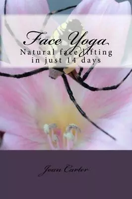 Face Yoga: Natural Face Lifting In Just 14 Days • £10.54