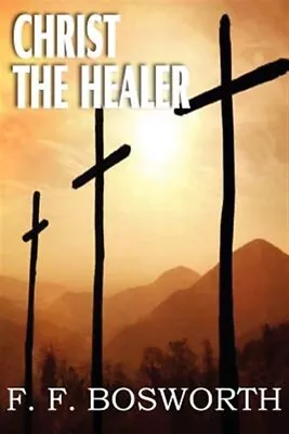 Christ The Healer Paperback By Bosworth F F Like New Used Free Shipping I... • $24.71