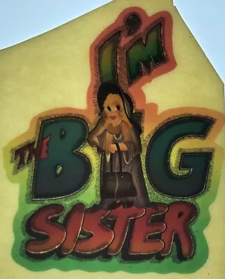 Original Vintage I’m The Big Sister Glitter Iron On Transfer • $1