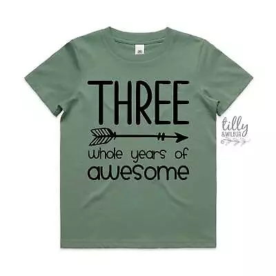 Three Whole Years Of Awesome Birthday T-Shirt • $30