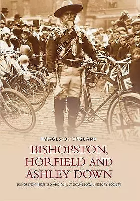 Bishopston Horfield And Ashley Down: Images Of England - 9780752410579 • £10.51