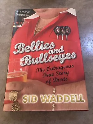 £3.49 • Buy Bellies And Bullseyes: The Outrageous True Story Of Darts By Sid Waddell