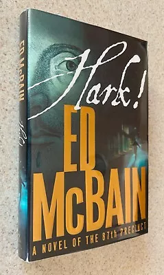 Ed MCBAIN -- Hark (Mystery) -- 2004 SIGNED 1st Edition Hardcover • $11.24