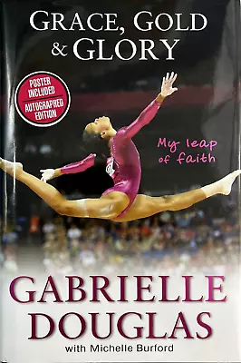 Grace Gold And Glory By Gabrielle Gabby Douglas SIGNED 1st Edition Hardcover DJ • $34.95