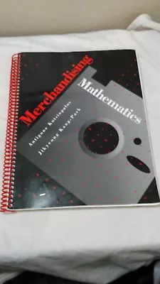 Merchandising Mathematics By Jikyeong Kang-Park And Antigone Kotsiopulos... • $11.90