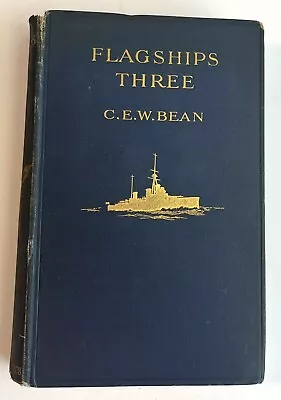 Flagships Three By C.E.W. Bean 1915 HC Antique Book • $29