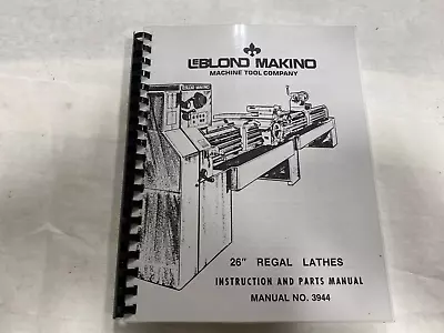 Leblond Makino 26  Regal Lathes 3944 Instructions And Parts Manual • $30