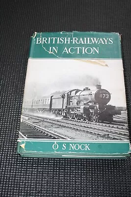 British Railways In Action 1956 O.S Nock - Presented By The Author • £5