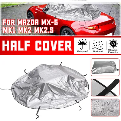 For MAZDA MX5 MK1 MK2 420D CAR SOFT TOP ROOF HOOD HALF COVER SUN SHADE • $44.64