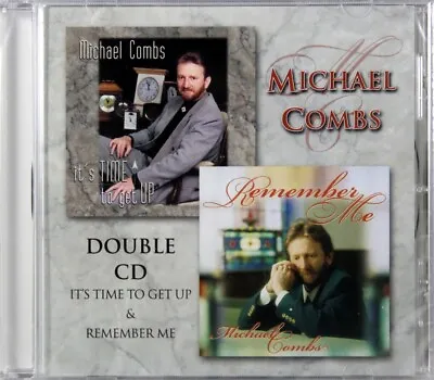 Michael Combs It’s Time To Get Up & Remember Me NEW Double CD Southern Gospel • $21.50