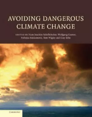 Avoiding Dangerous Climate Change By Schellnhuber Hans Joachim • $10.42