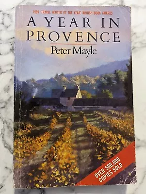 A Year In Provence By Peter Mayle (Paperback 1990) • $0.64