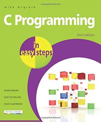 £3.01 • Buy C Programming In Easy Steps By McGrath, Mike Paperback Book The Cheap Fast Free