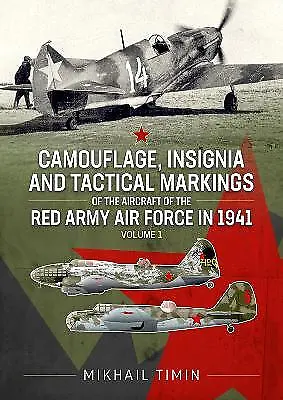 Camouflage Insignia And Tactical Markings Of The Aircraft Of... - 9781804512562 • £20.68