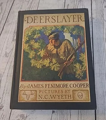 The Deerslayer 1st Ed. James Fenimore CoopeR N.C.Wyeth Illus. 1925 G. DJ TORN • $35.82