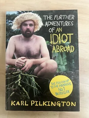 Karl Pilkington - The Further Adventures Of An Idiot Abroad (Hardcover 2012) • £1.49