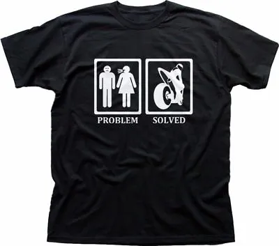 Biker Motorcyle Problem Solved Funny Honda Yamaha Suzuki Kawasaki T-shirt OZ9331 • £13.95