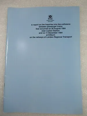 1984 - HSE Railway Accident Report On Inquiry To Collisions At Leyton & Kilburn • £6.50