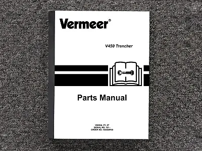 Vermeer Trencher V450 Parts Catalog Manual • $279.30