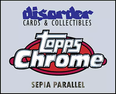 2022 Topps Chrome Baseball [sepia Parallel]--pick Your Card--complete Your Set • $2.99