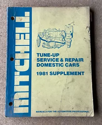 Mitchell Tune-Up Service & Repair Workshop Manual Domestic Cars 1981 Supplement • $15.95