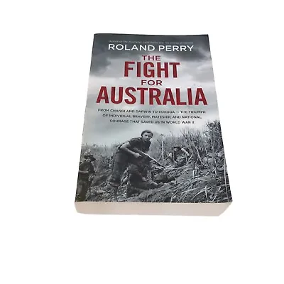 $28.60 • Buy From Changi And Darwin To Kokoda Triumph The Fight For Australia Roland Perry