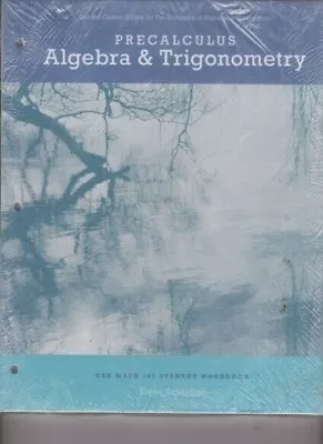 Precalculus Algebra & Trigonometry UAB Math 107 Student Workbook W/ Access Code • $149.99