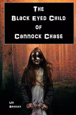 The Black Eyed Child Of Cannock Chase A Continued Investigation Into England'... • £12.27