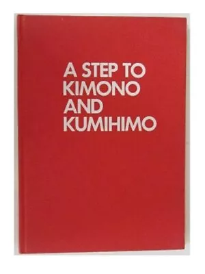 $20.85 • Buy B000KYGPF0 A Step To Kimono And Kumihimo