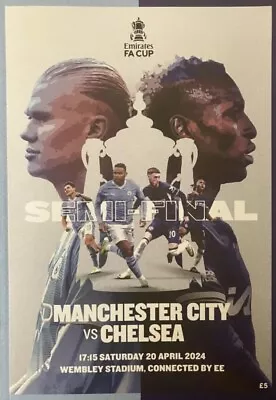 FA CUP SEMI-FINAL OFFICIAL PROGRAMME 20/4/2024 CHELSEA V MANCHESTER CITY WEMBLEY • £6.99