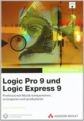 Logic Pro 9 Und Logic Express 9 Nahmani David Buch • £8.77