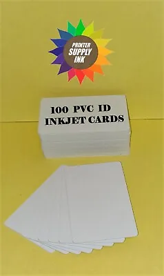 100 Inkjet PVC ID Cards - For Epson & Canon Inkjet Printers Gafetes Carnets • $18.88