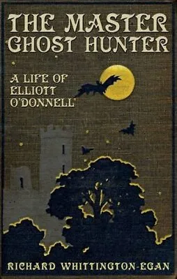 £15.39 • Buy The Master Ghost Hunter A Life Of Elliott O'Donnell