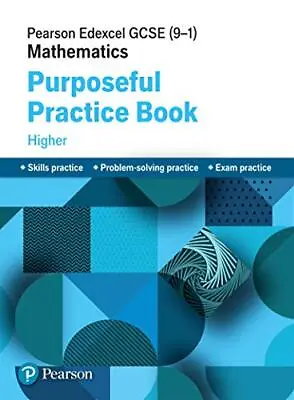 Pearson Edexcel GCSE (9-1) Mathematics: Purposeful Practice Book - Higher (EDEXC • £4.49