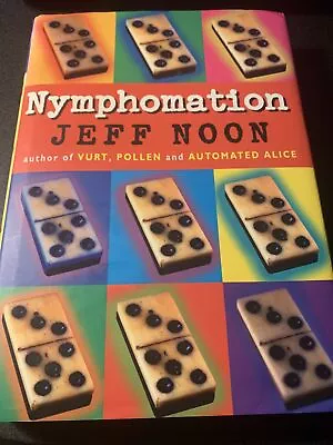 £14.95 • Buy Nymphomation By Jeff Noon (Hardcover, 1997) 1st/1st