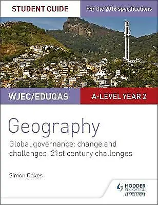 WJEC/Eduqas A-level Geography Student Guide 5: Global Governance: Change And Cha • £3.19