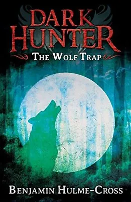 Wolf Trap (Dark Hunter 2) (High/Low) Benjamin Hulme-Cr • £5.61