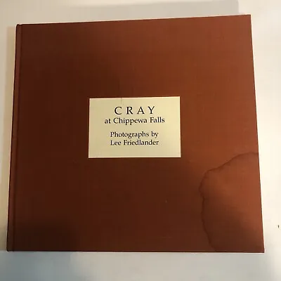 Lee Friedlander: Cray At Chippewa Falls Hardcover  1987 • $209.95