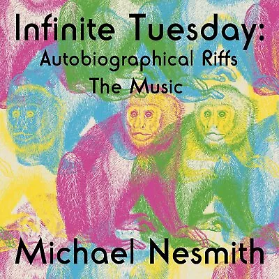 Infinite Tuesday: Autobiographical R... [CD] Michael Nesmith [*READ* EX-LIBRARY] • $5.57