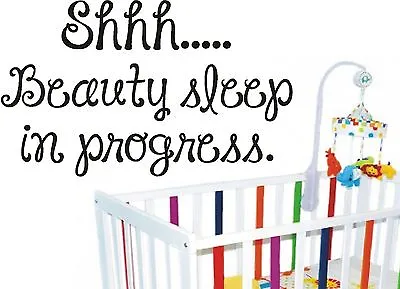 Shhh BEAUTY SLEEP IN PROGRESS WALL ART VINYL STICKER CRIB BABY COT DREAM BEDROOM • £12.99