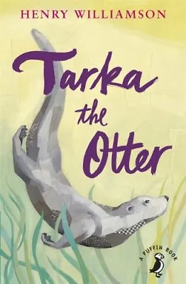 Tarka The Otter (A Puffin Book) By Henry Williamson Annabel Large • £3.62