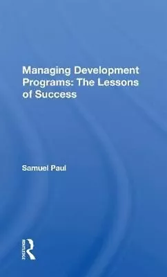 Managing Development Programs The Lessons Of Success 9780367169268 | Brand New • £39.99