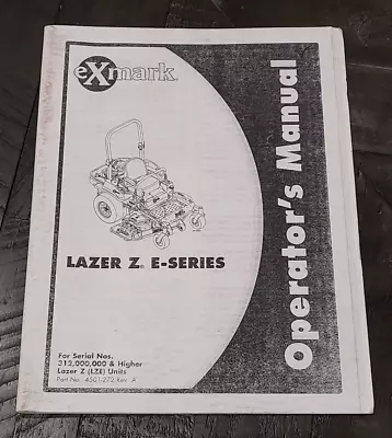 Exmark Operator's / Owners Manual - Zero Turn Lawn Mower - Lazer Z Lze E Series • $35