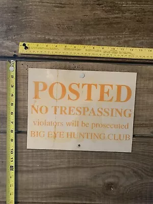 Hunting Club Sign Big Eye Posted No Trespassing  • $7.99