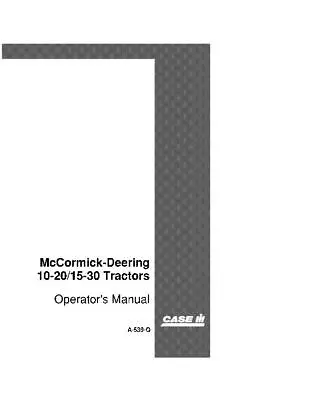 Case Ih Mccormick Deering 10-20\15-30 Tractor Operator`s Manual • $41