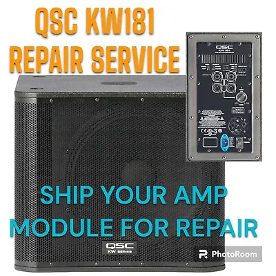 Qsc Kw181 Subwoofer Repair Service - We Fix Your Non Working Amp! • $210