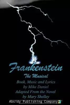 Frankenstein: The Musical (Libretto) • $8.69