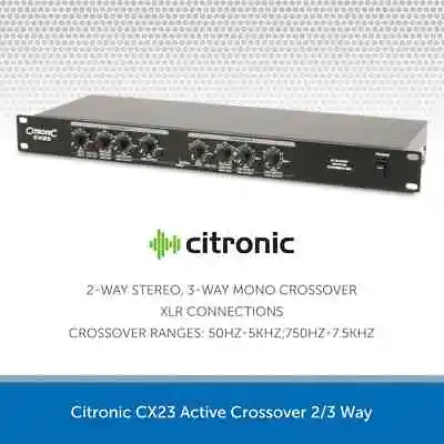 Citronic CX23 Active Crossover 2/3 Way Stereo Mono Install PA Band DJ System • £79